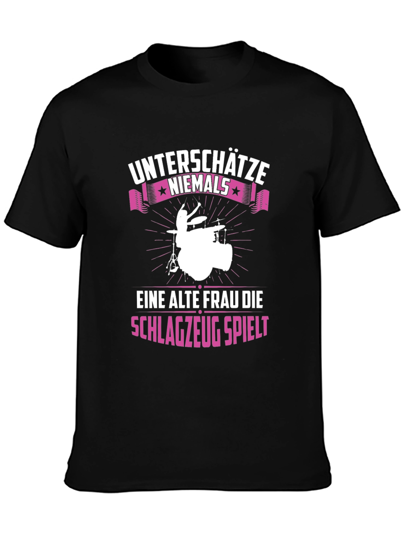 Unterschatze Niemals Drummer Graphic Tee