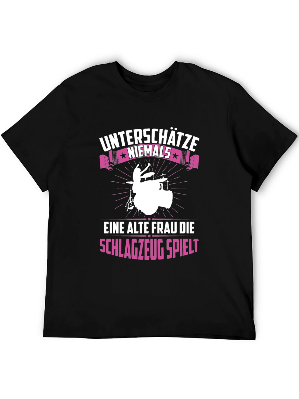 Unterschatze Niemals Drummer Graphic Tee