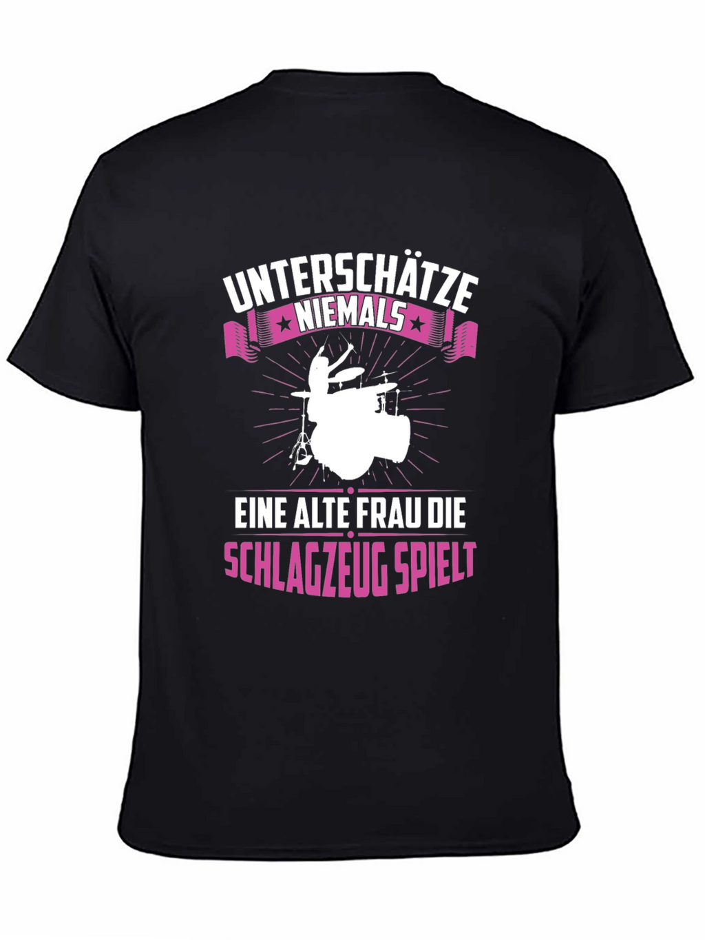 Unterschatze Niemals Drummer Graphic Tee