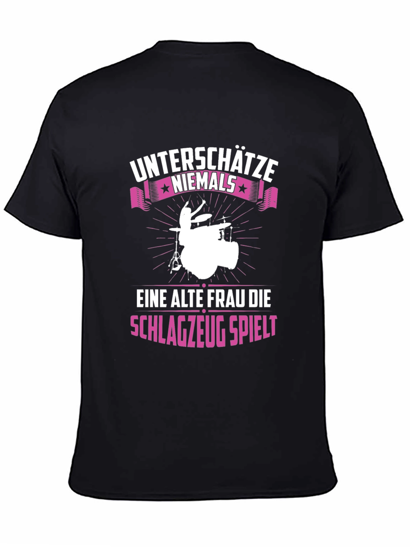 Unterschatze Niemals Drummer Graphic Tee