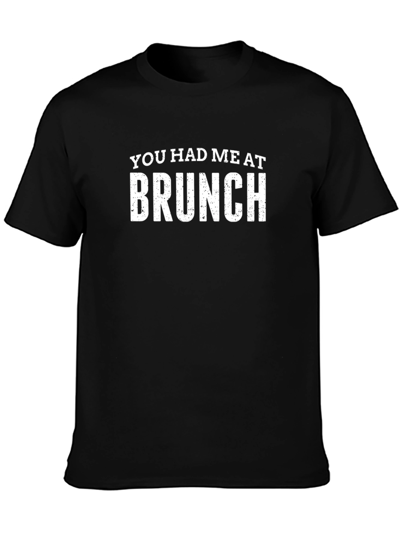 You Had Me at Brunch T-Shirt - Trendy Graphic Tee