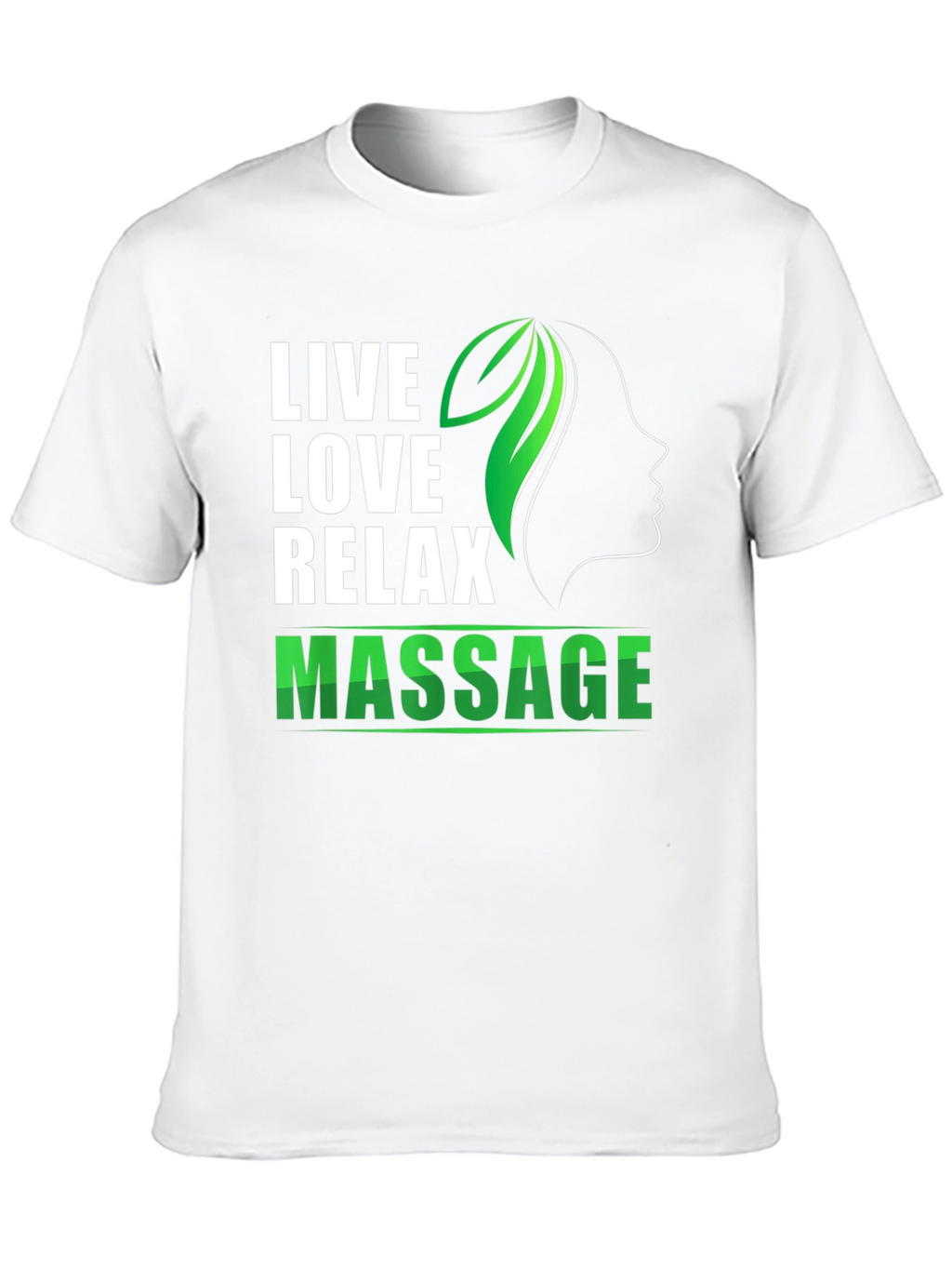 Live Love Relax Massage T-Shirt