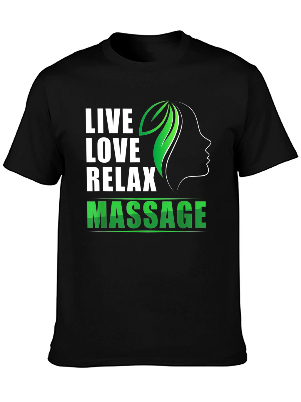 Live Love Relax Massage T-Shirt