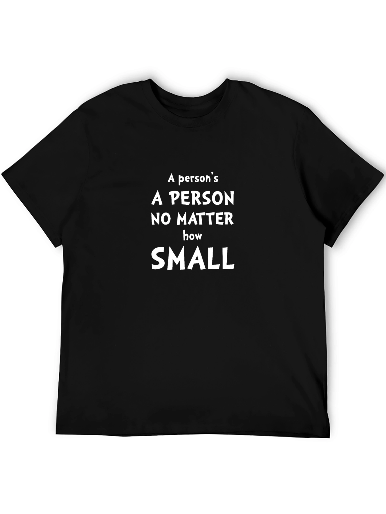 A Person Is A Person T-Shirt - Inspirational Message
