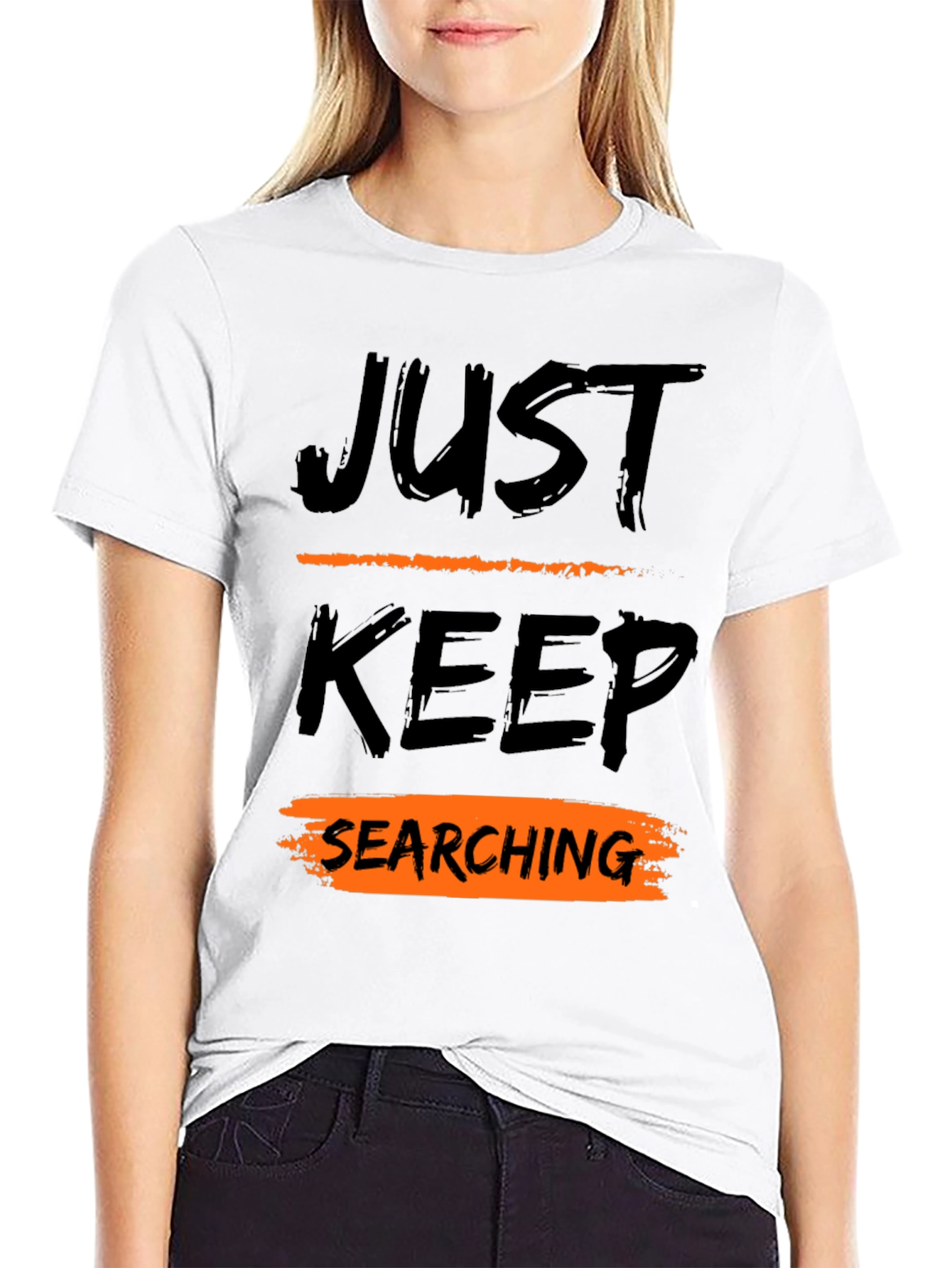Just Keep Searching Graphic Tee