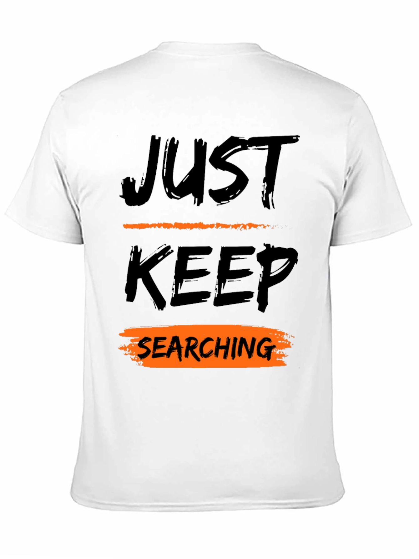 Just Keep Searching Graphic Tee