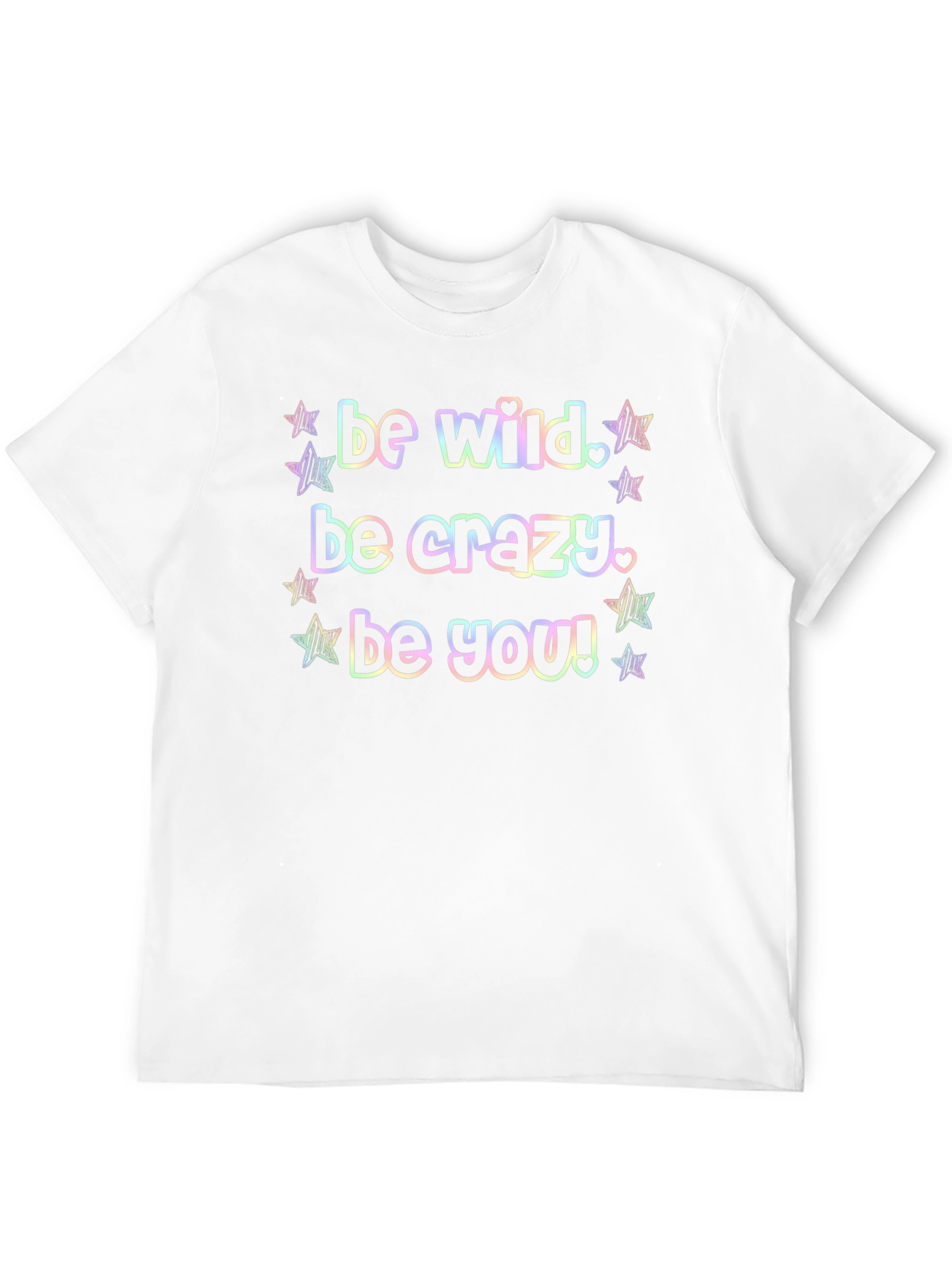 Be Wild Crazy You Graphic Tee Shirt