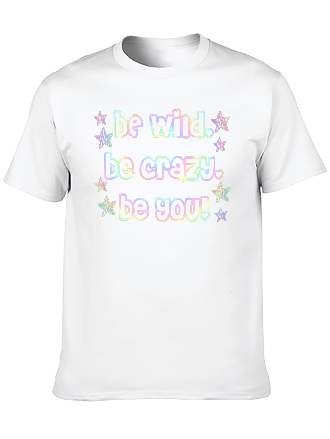 Be Wild Crazy You Graphic Tee Shirt