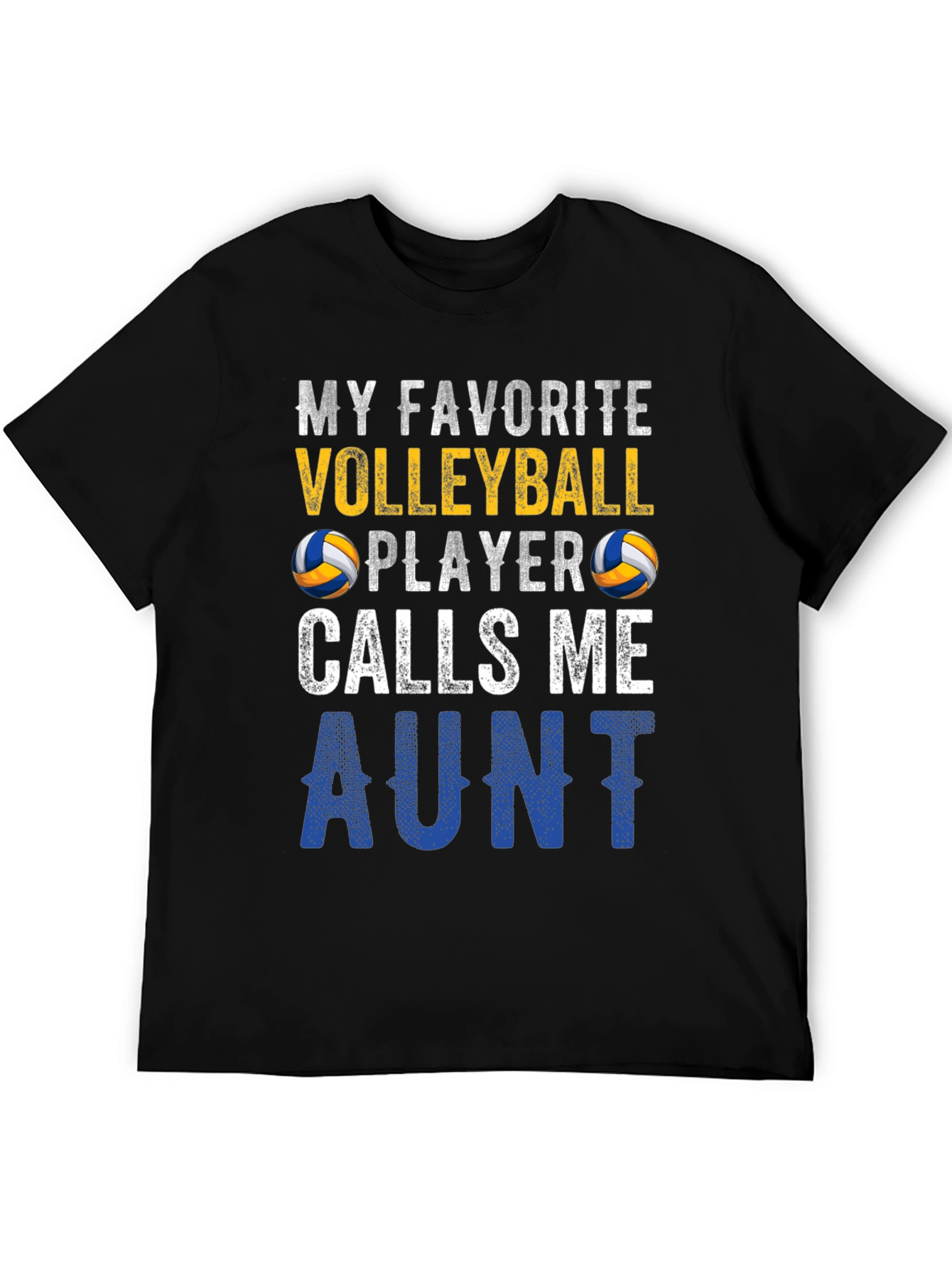My Favorite Volleyball Player Calls Me Aunt T-Shirt