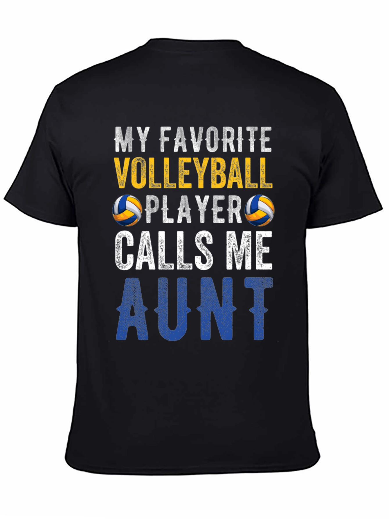 My Favorite Volleyball Player Calls Me Aunt T-Shirt