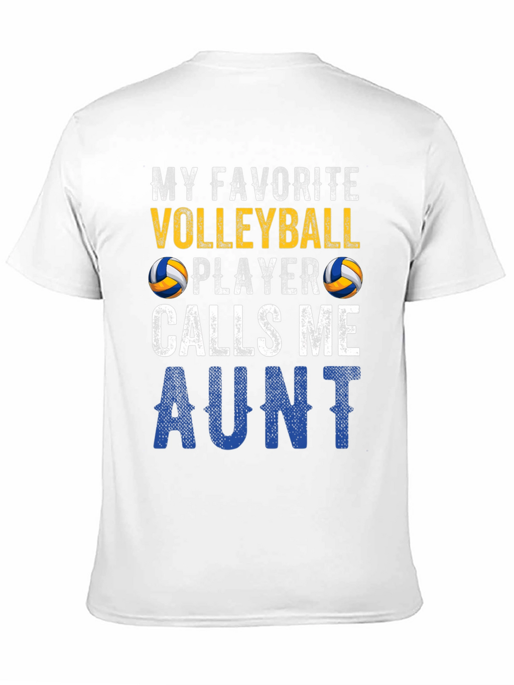 My Favorite Volleyball Player Calls Me Aunt T-Shirt