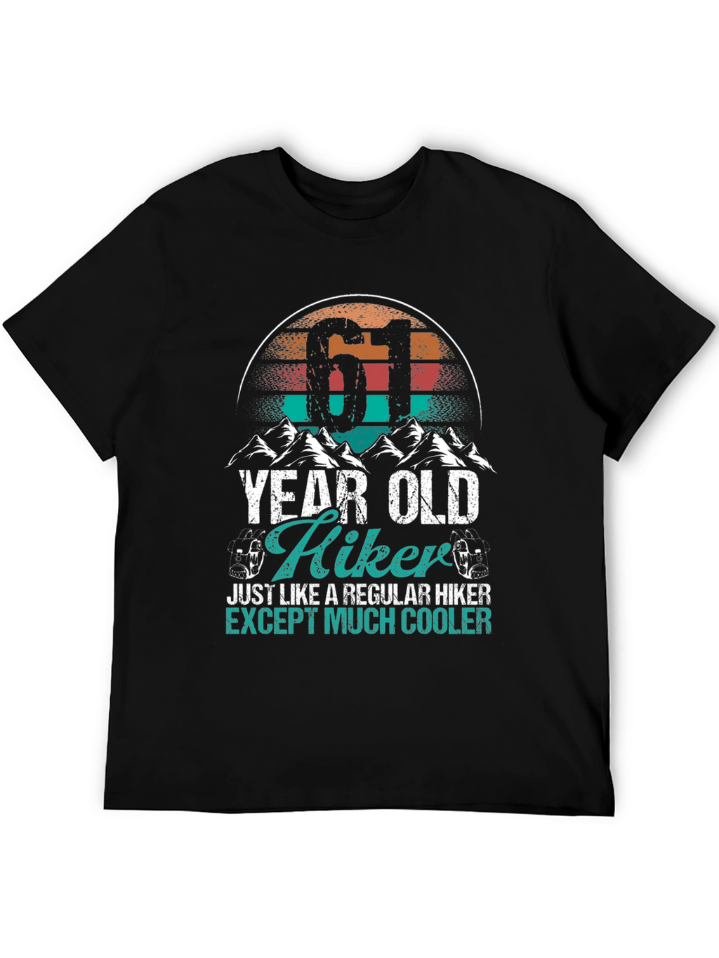61 Year Old Hiker T-Shirt - Cool Hiking Apparel