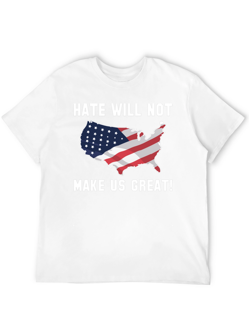 Hate Will Not Make Us Great T-Shirt