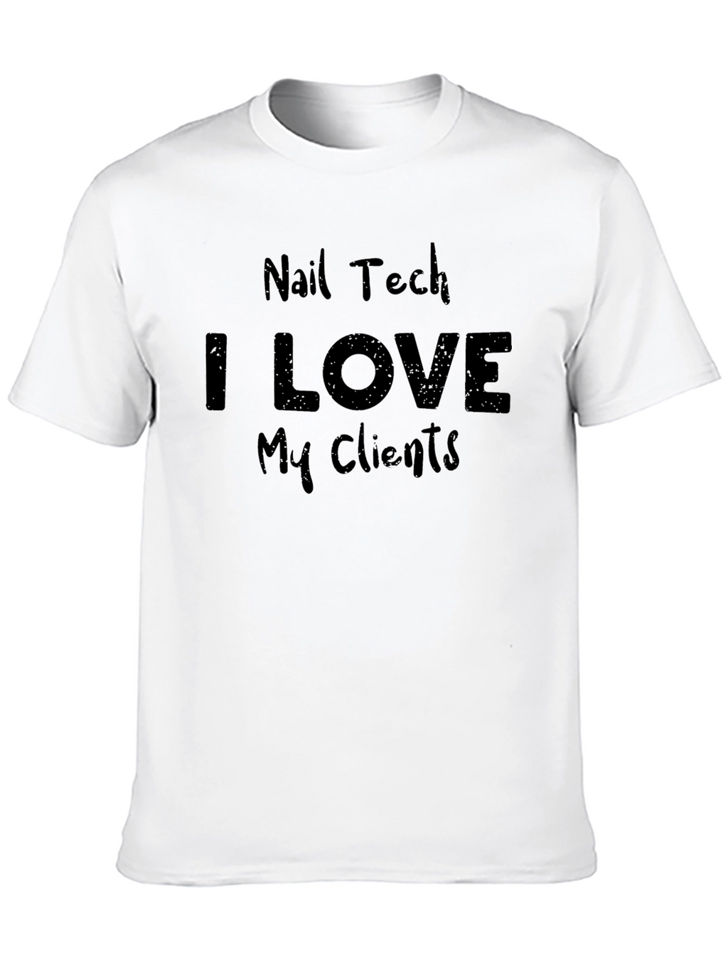 Nail Tech I Love My Clients Black T-Shirt