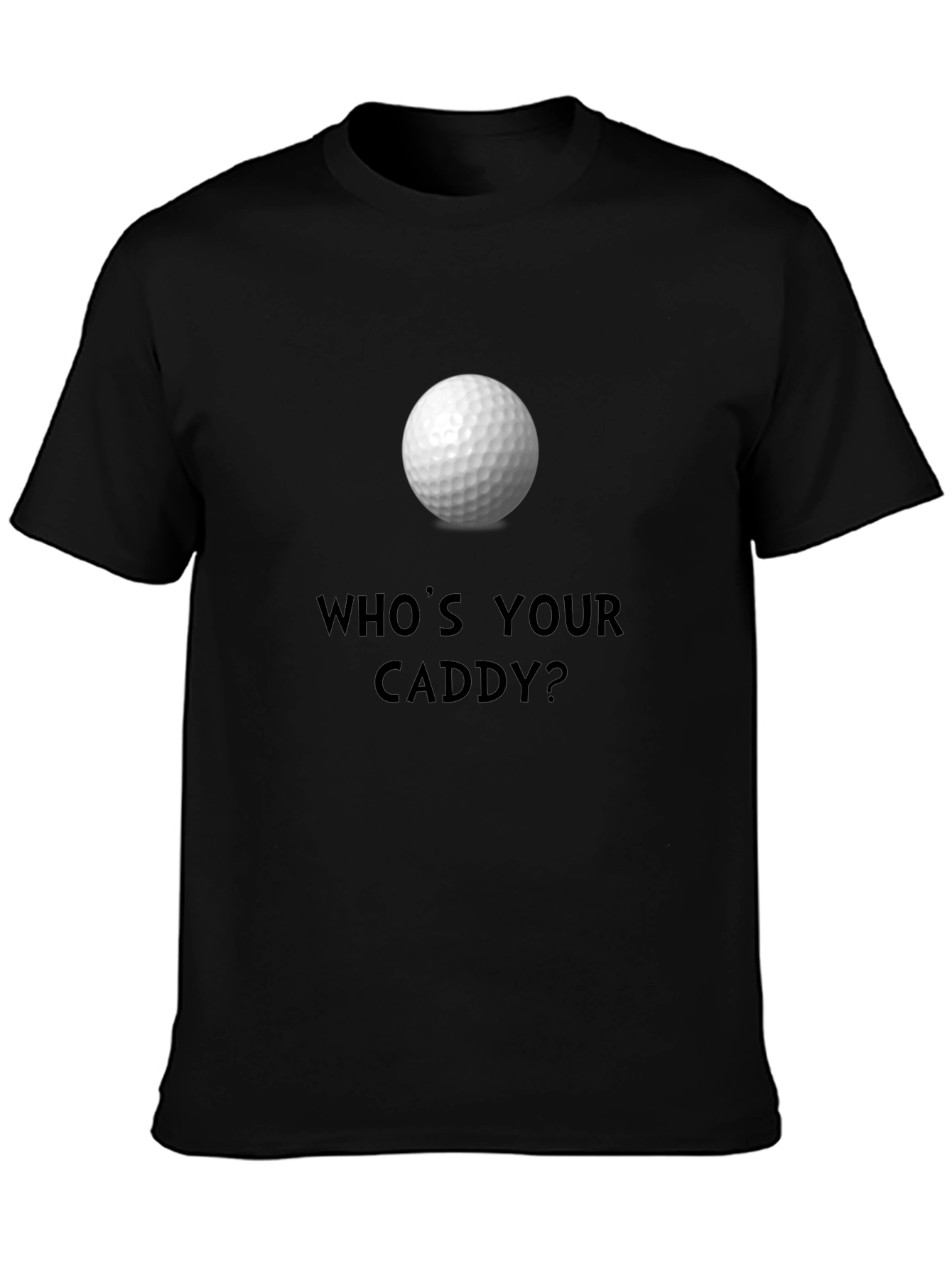 Whos Your Caddy? Golf Ball Graphic Tee