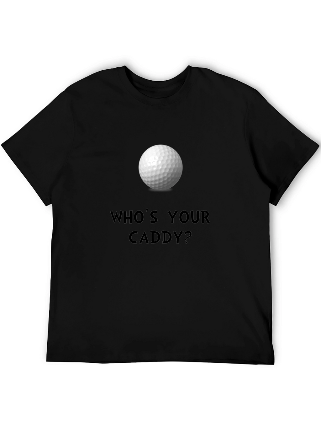 Whos Your Caddy? Golf Ball Graphic Tee
