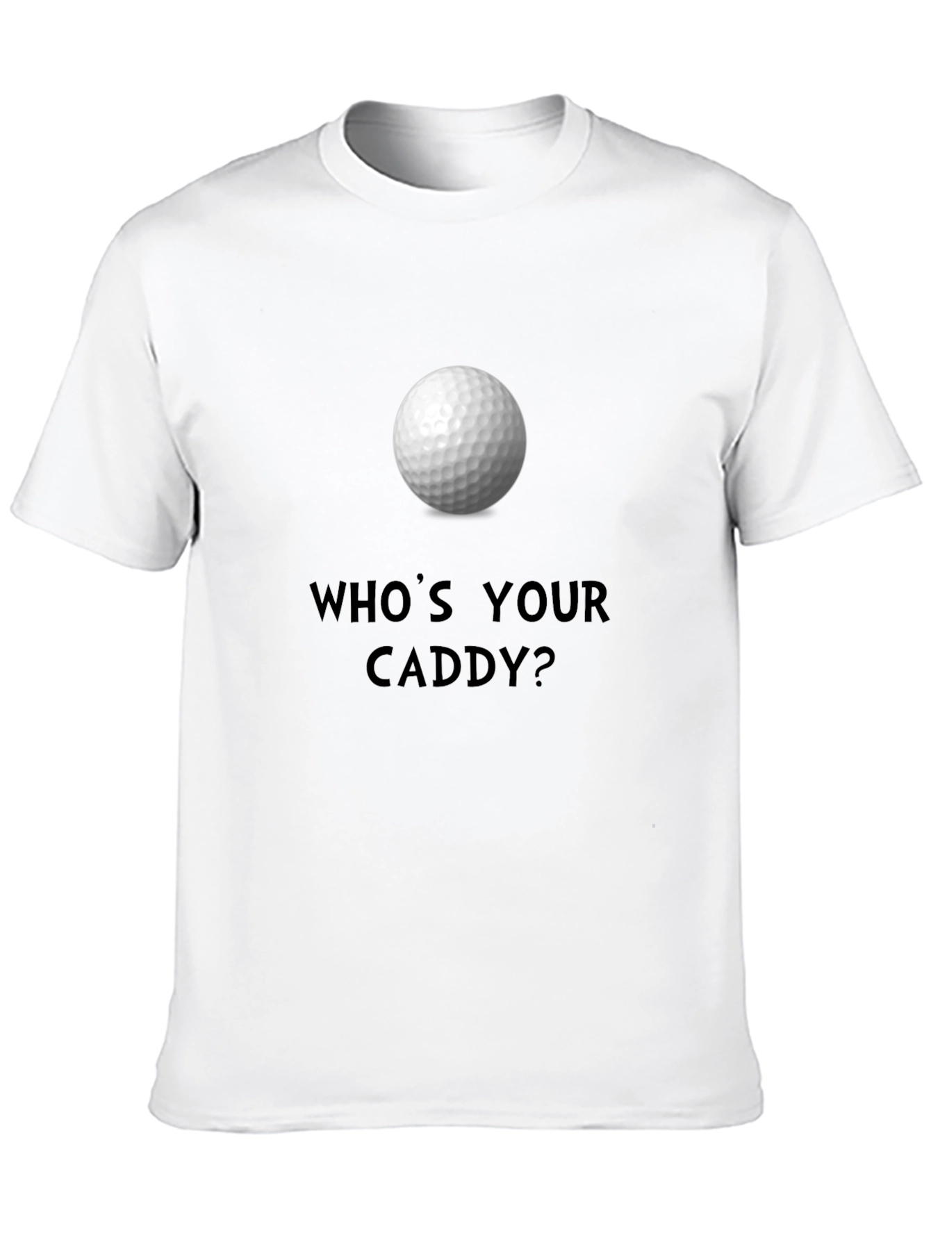 Whos Your Caddy? Golf Ball Graphic Tee