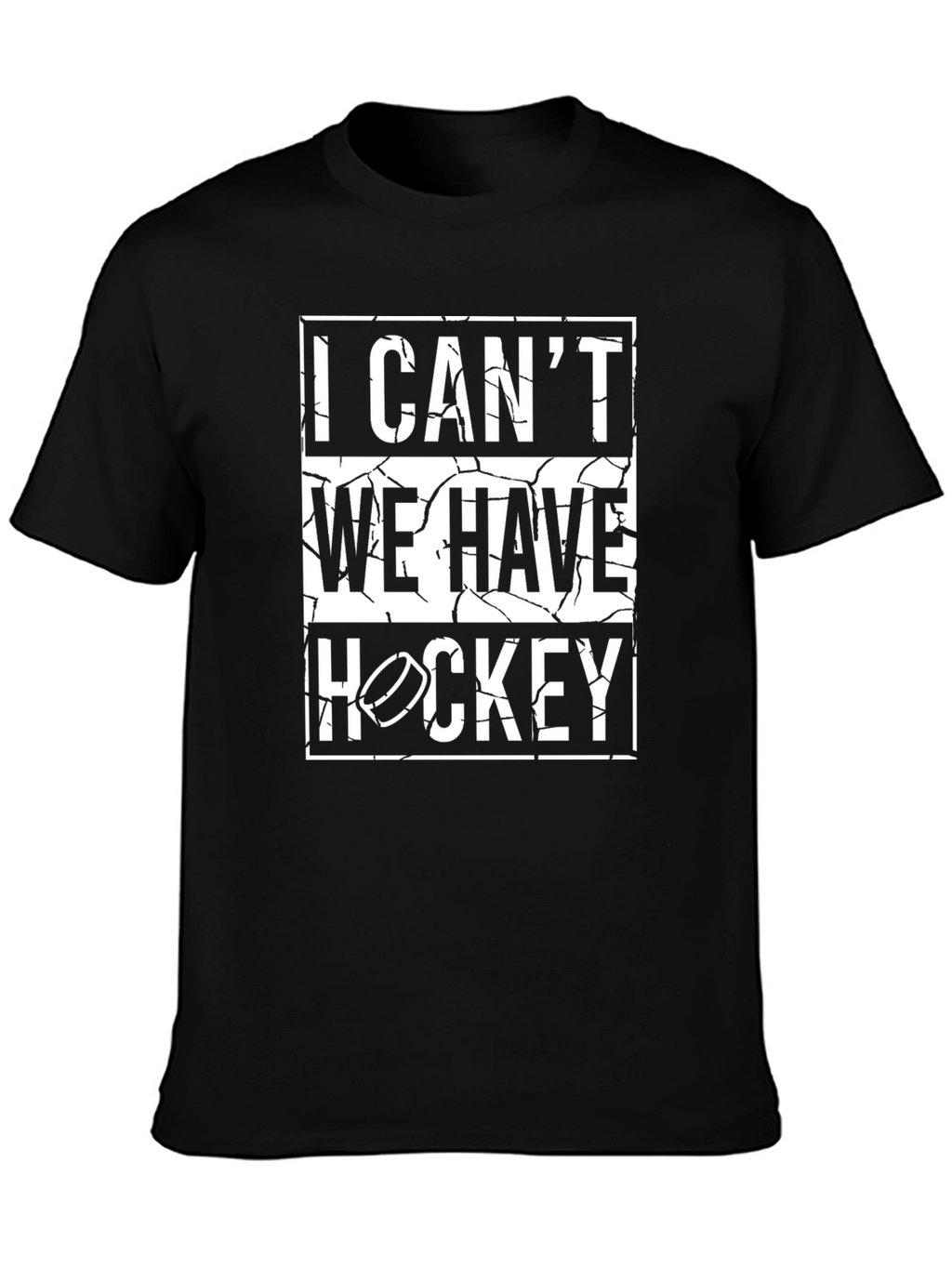 I Cant We Have Hockey Graphic T-Shirt