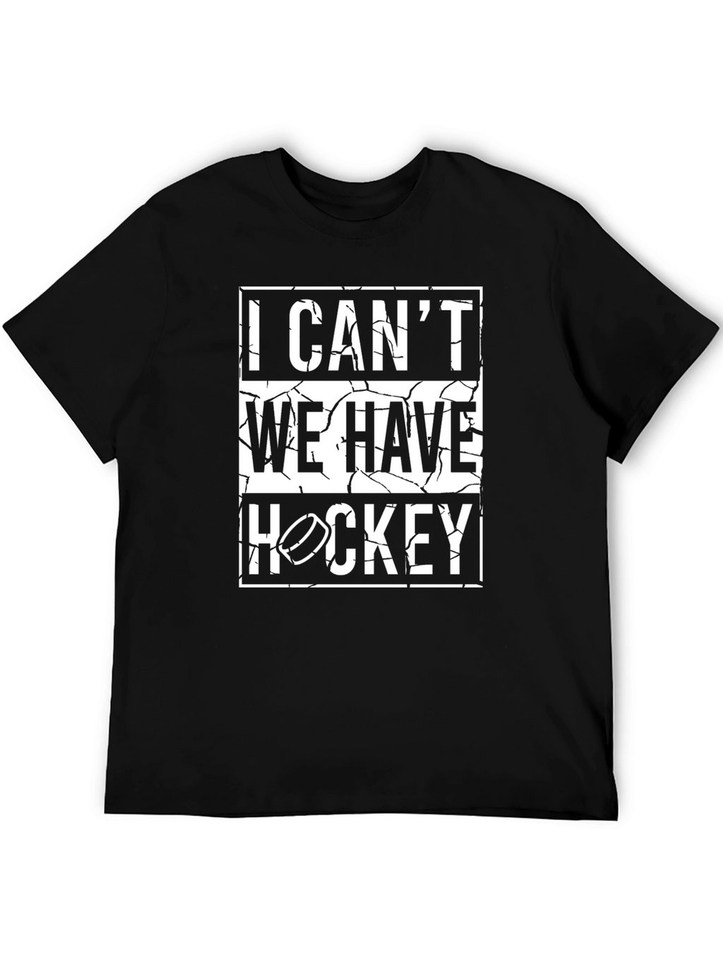 I Cant We Have Hockey Graphic T-Shirt