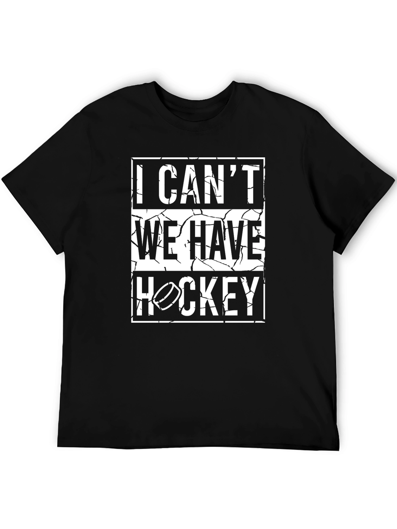 I Cant We Have Hockey Graphic T-Shirt