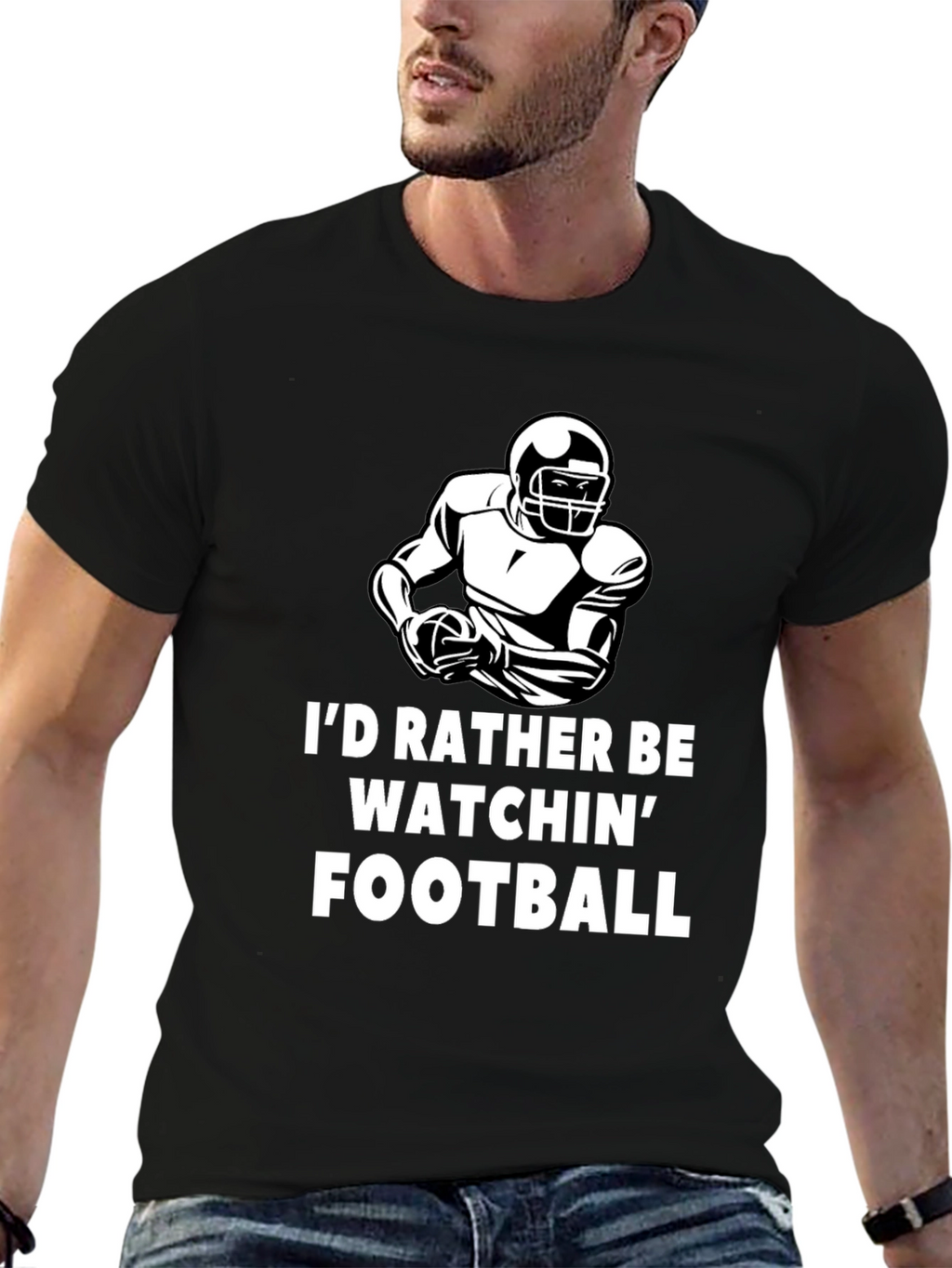 Football Fan T-Shirt - Id Rather Be Watchin Football