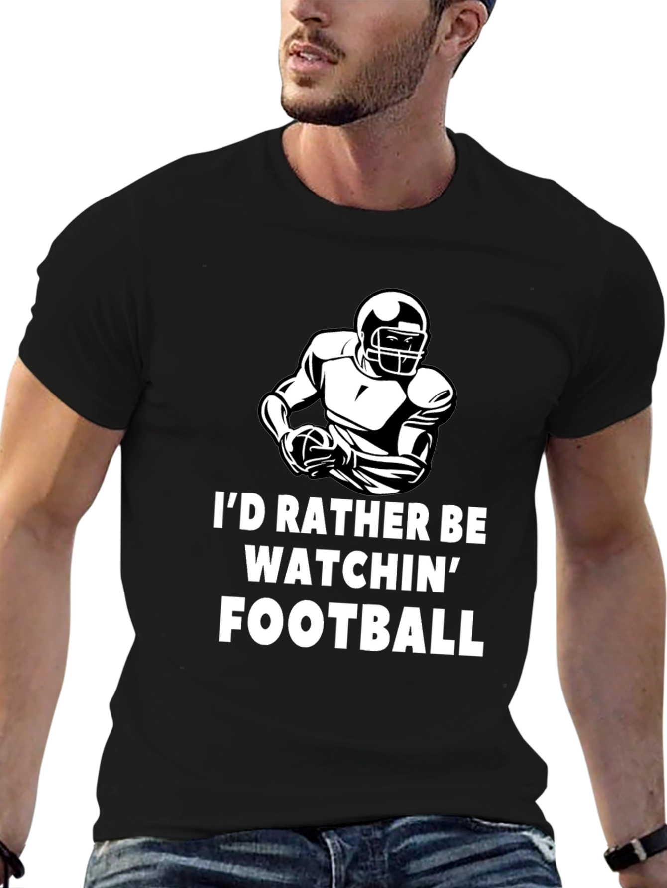 Football Fan T-Shirt - Id Rather Be Watchin Football