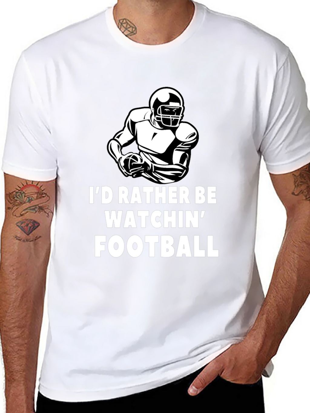 Football Fan T-Shirt - Id Rather Be Watchin Football