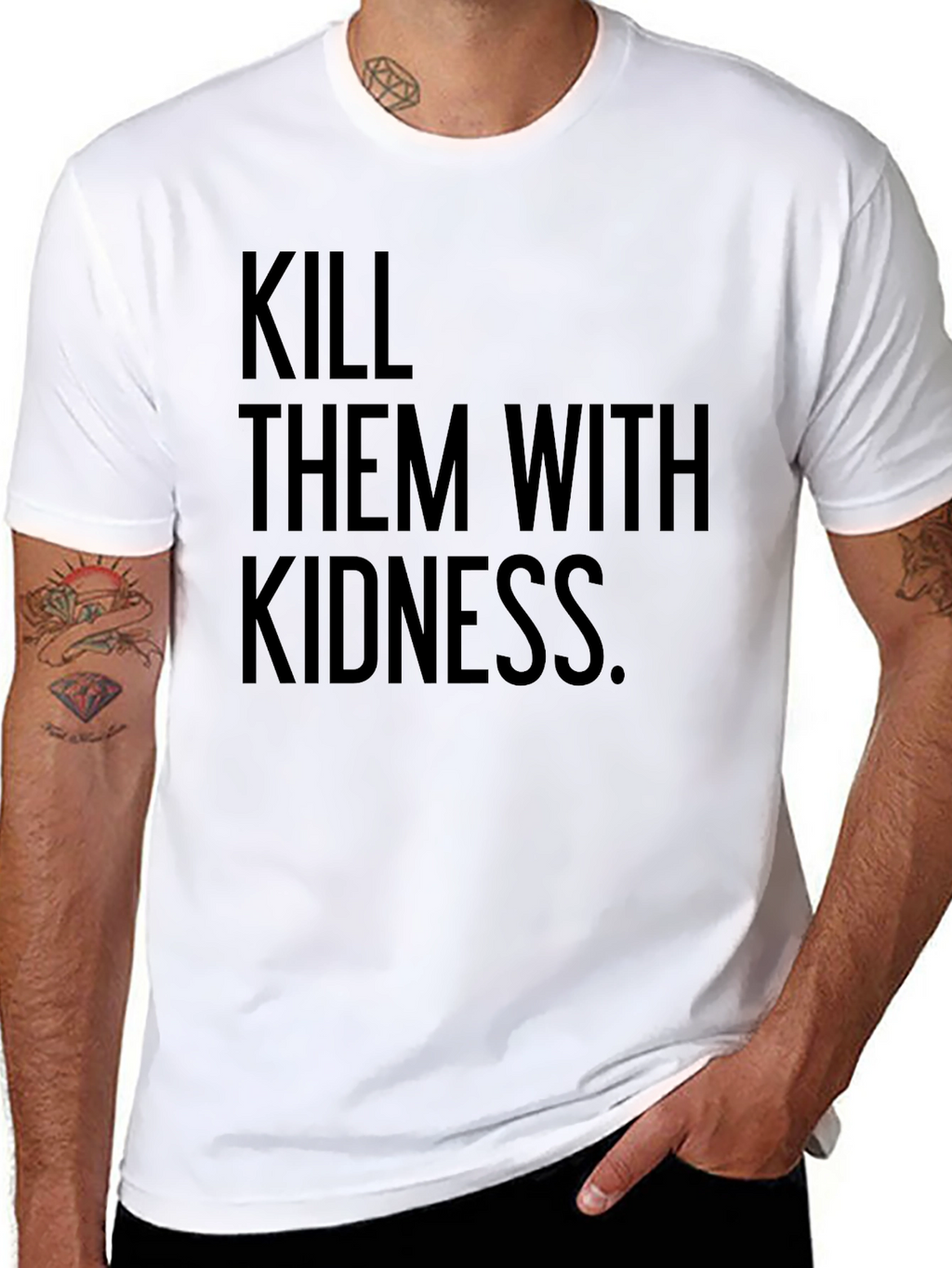 Kill Them with Kindness T-Shirt - Black
