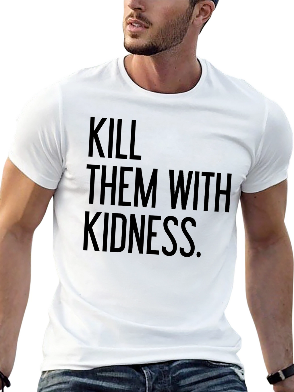 Kill Them with Kindness T-Shirt - Black