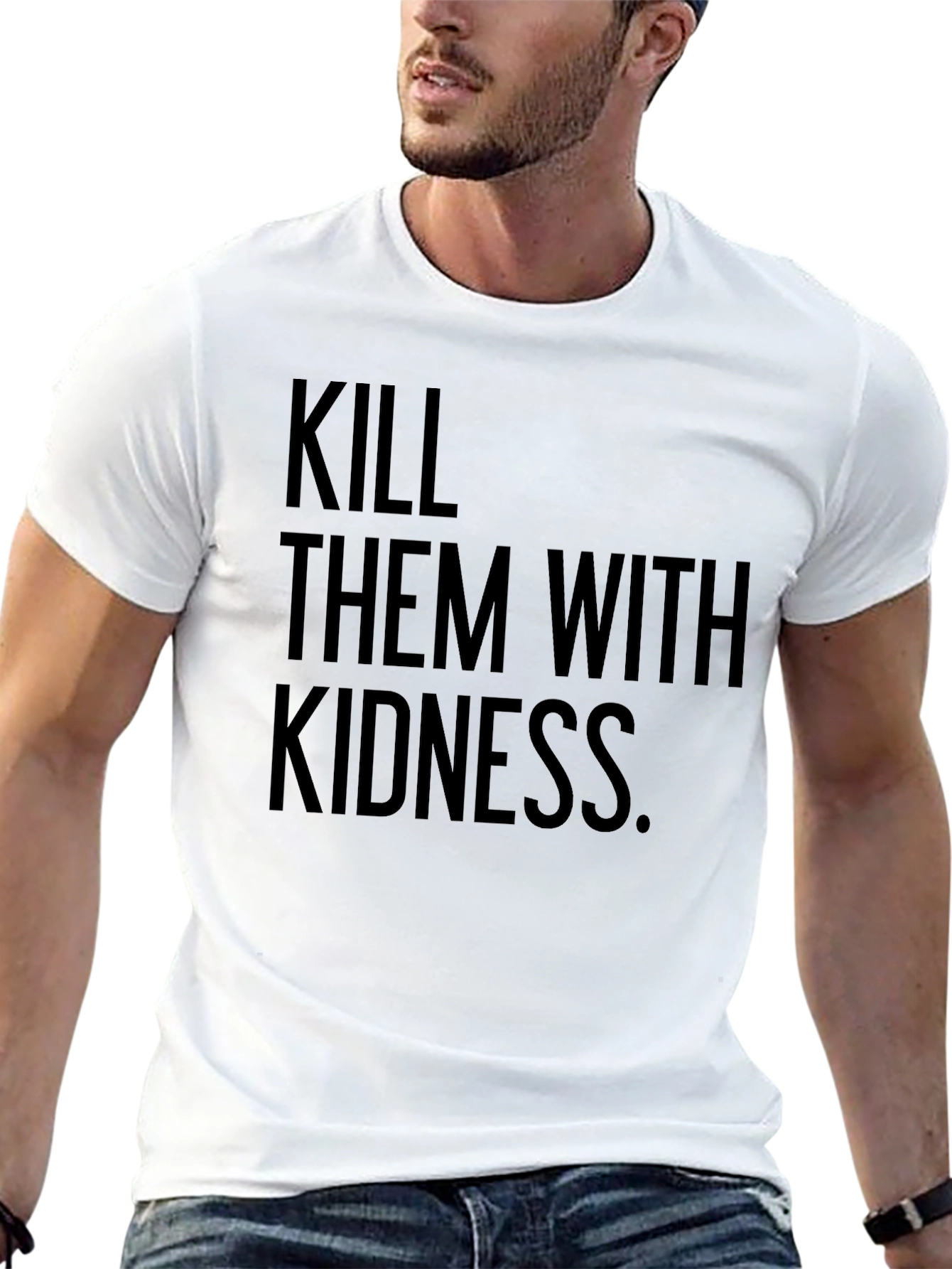 Kill Them with Kindness T-Shirt - Black