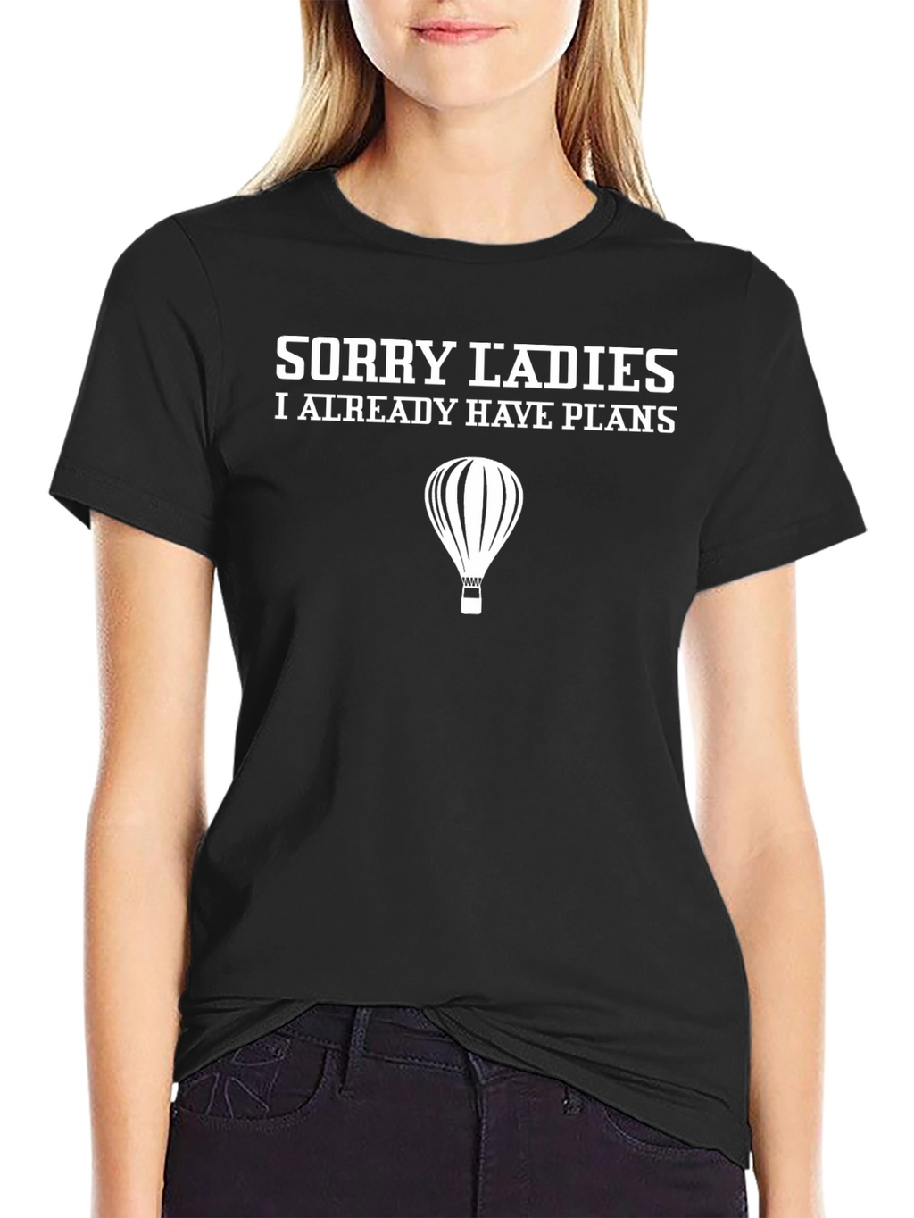 Funny Sorry Ladies Hot Air Balloon T-Shirt