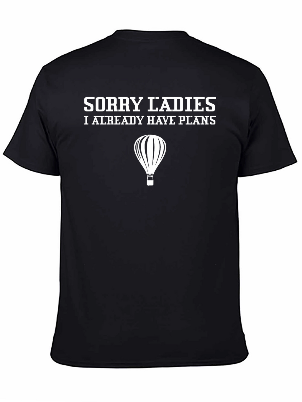 Funny Sorry Ladies Hot Air Balloon T-Shirt