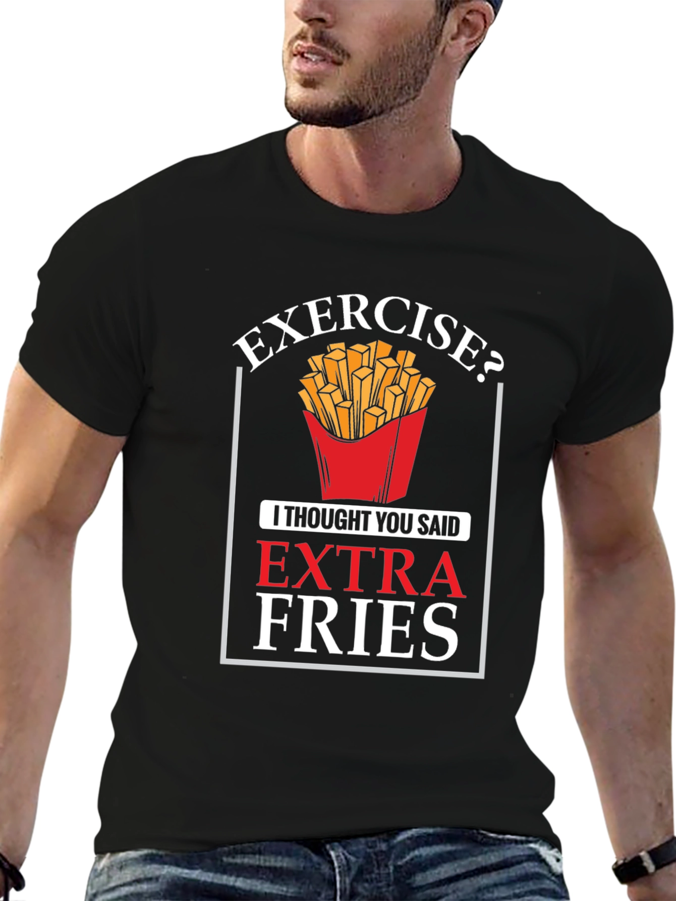 Exercise? Extra Fries Graphic T-Shirt