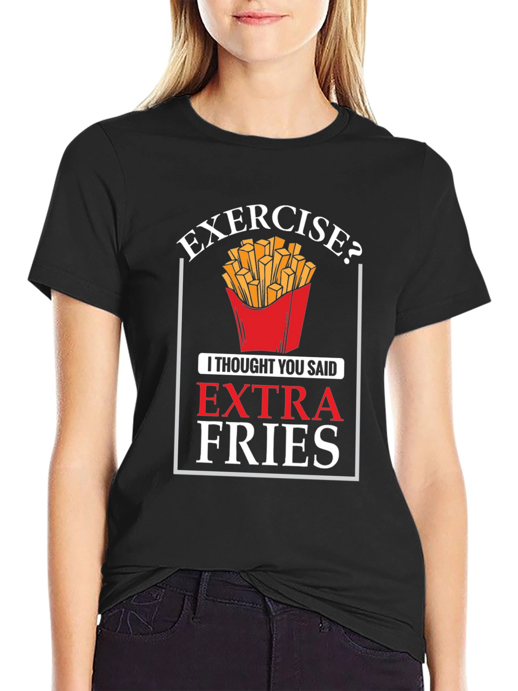 Exercise? Extra Fries Graphic T-Shirt