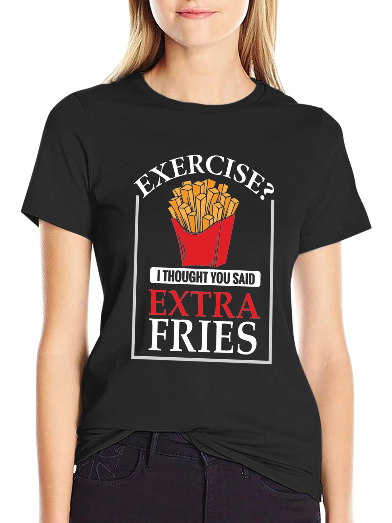 Exercise? Extra Fries Graphic T-Shirt
