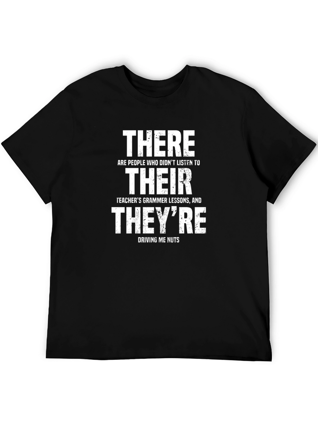 Grammar Humor T-Shirt: Their There Theyre