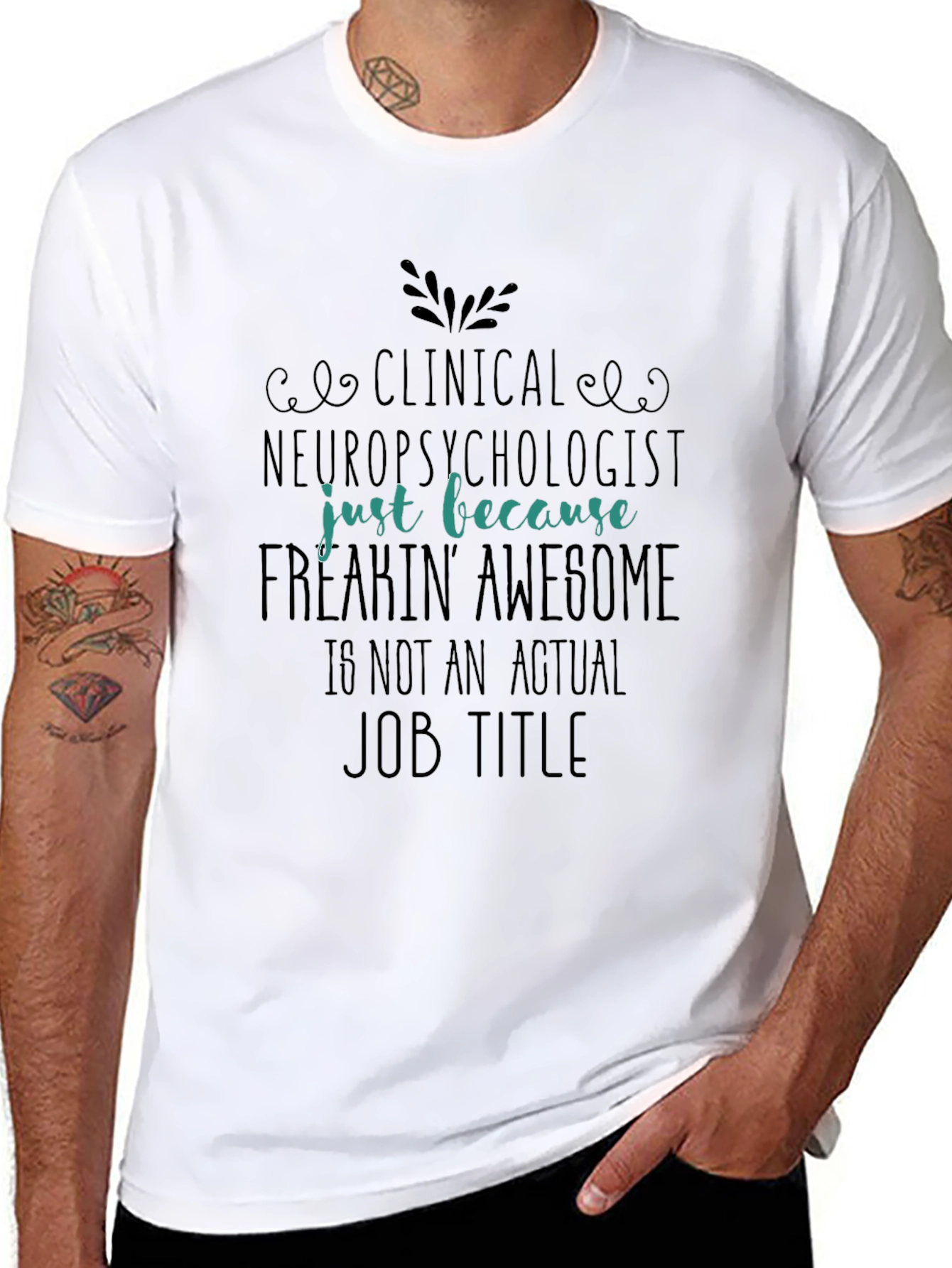 Clinical Neuropsychologist Freakin Awesome T-Shirt