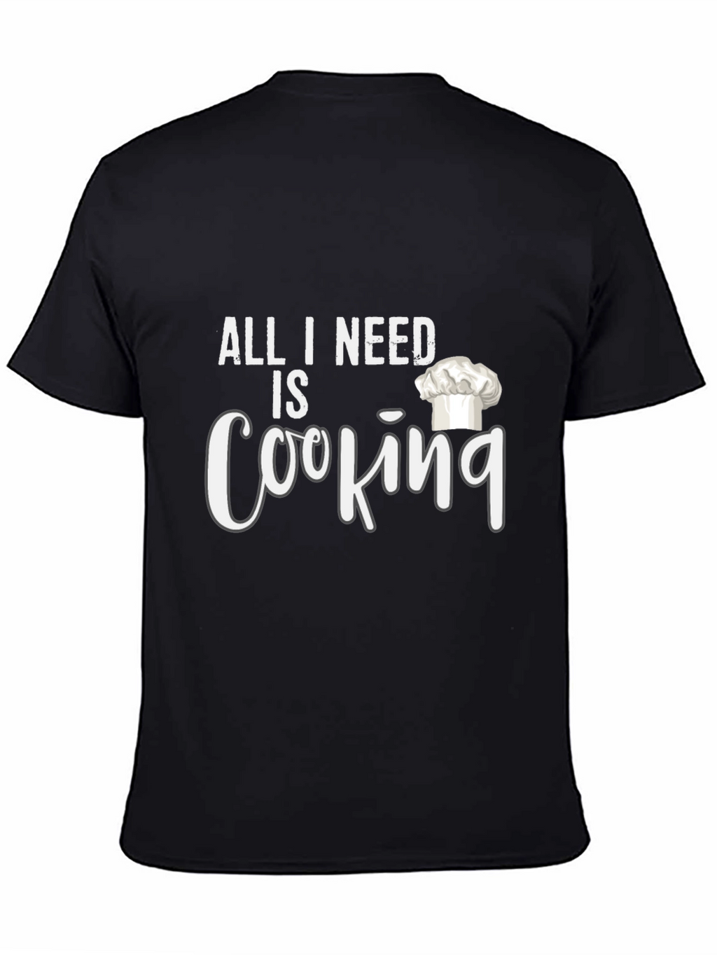 All I Need Is Cooking Black T-Shirt