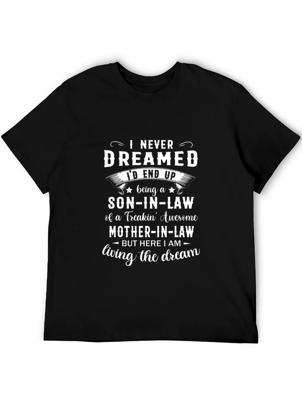 Son-In-Law Living the Dream Graphic T-Shirt