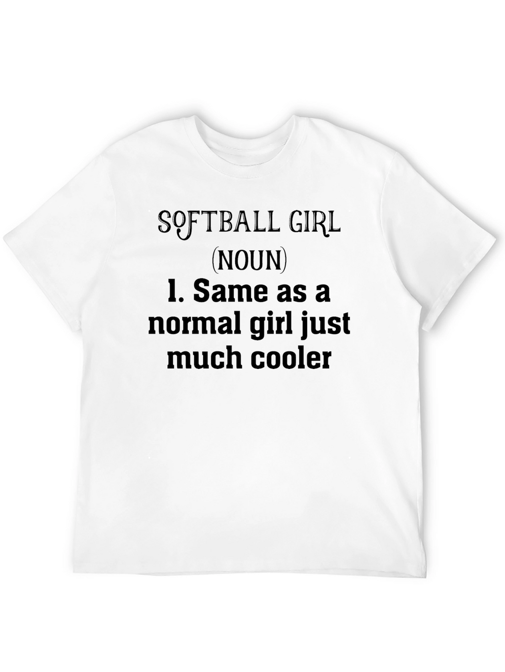 Softball Girl T-Shirt: Cool Definition Tee