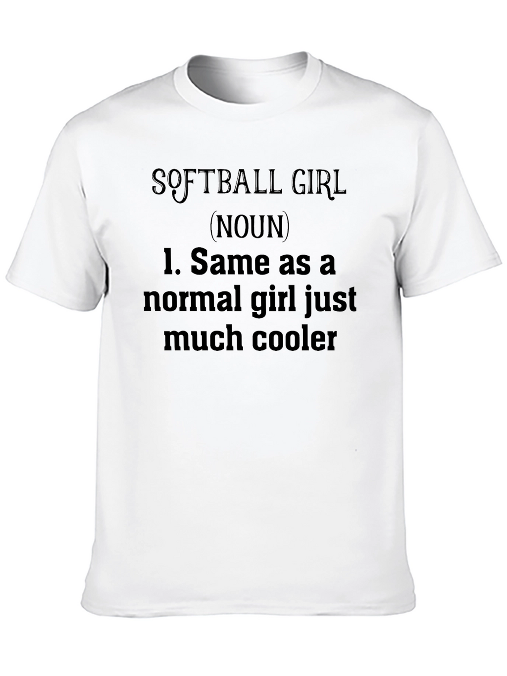 Softball Girl T-Shirt: Cool Definition Tee