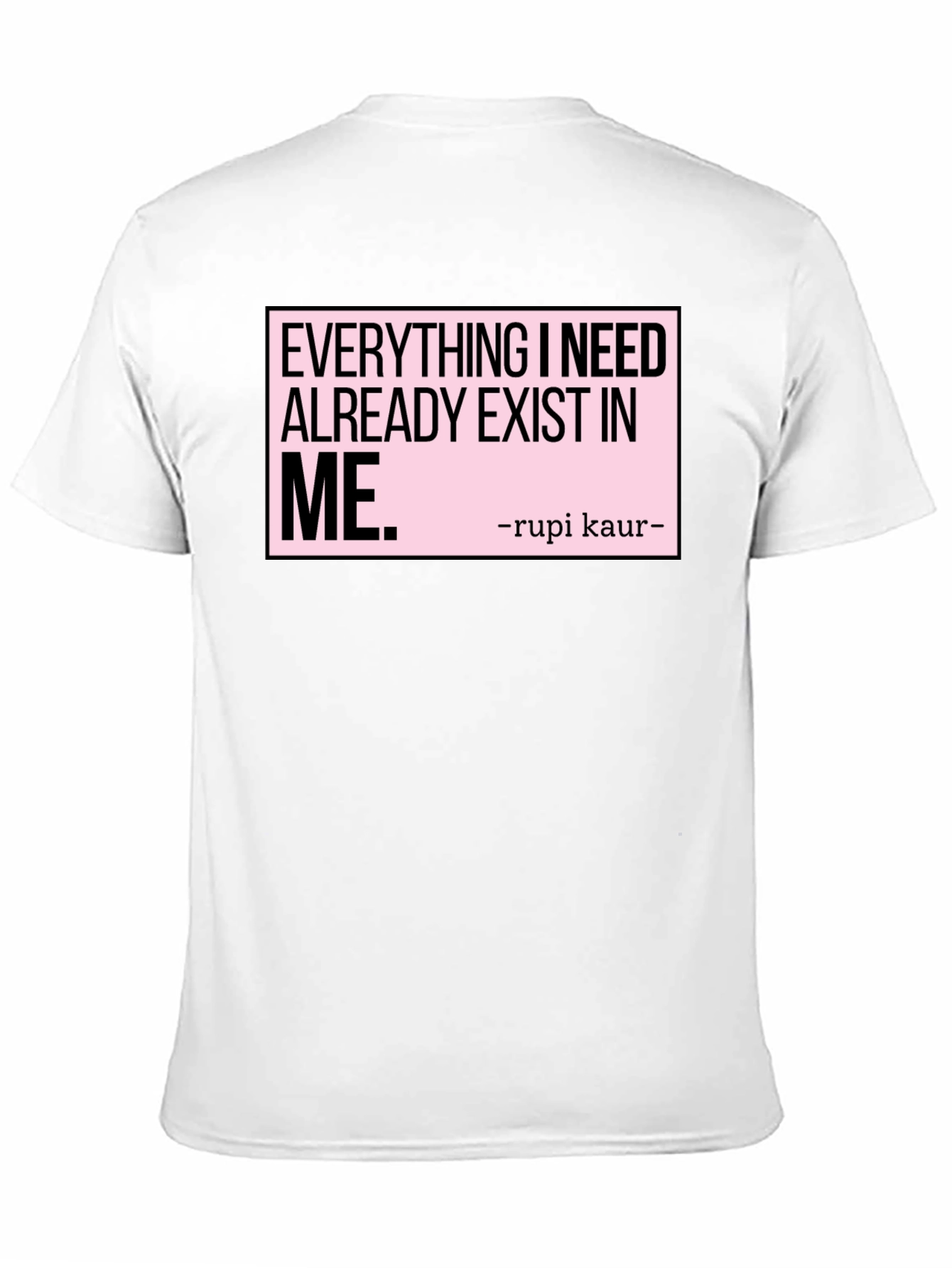 Inspirational Rupi Kaur Quote T-Shirt - Exist In Me