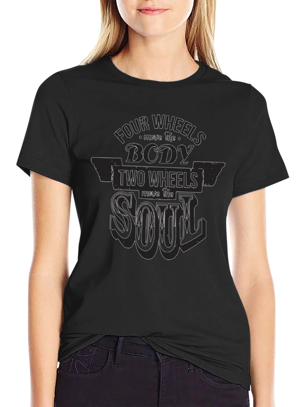 Four Wheels Move The Body T-Shirt