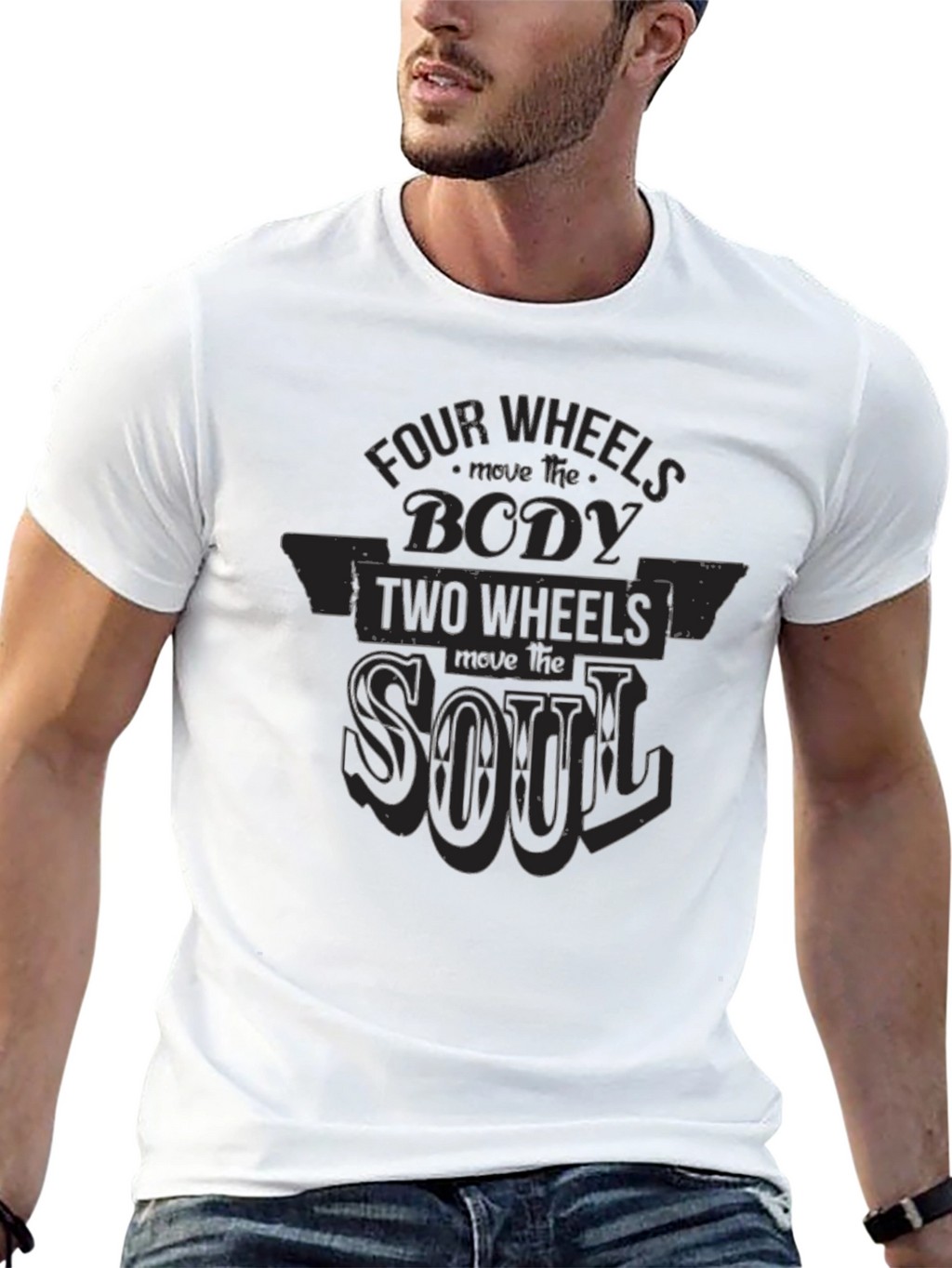 Four Wheels Move The Body T-Shirt