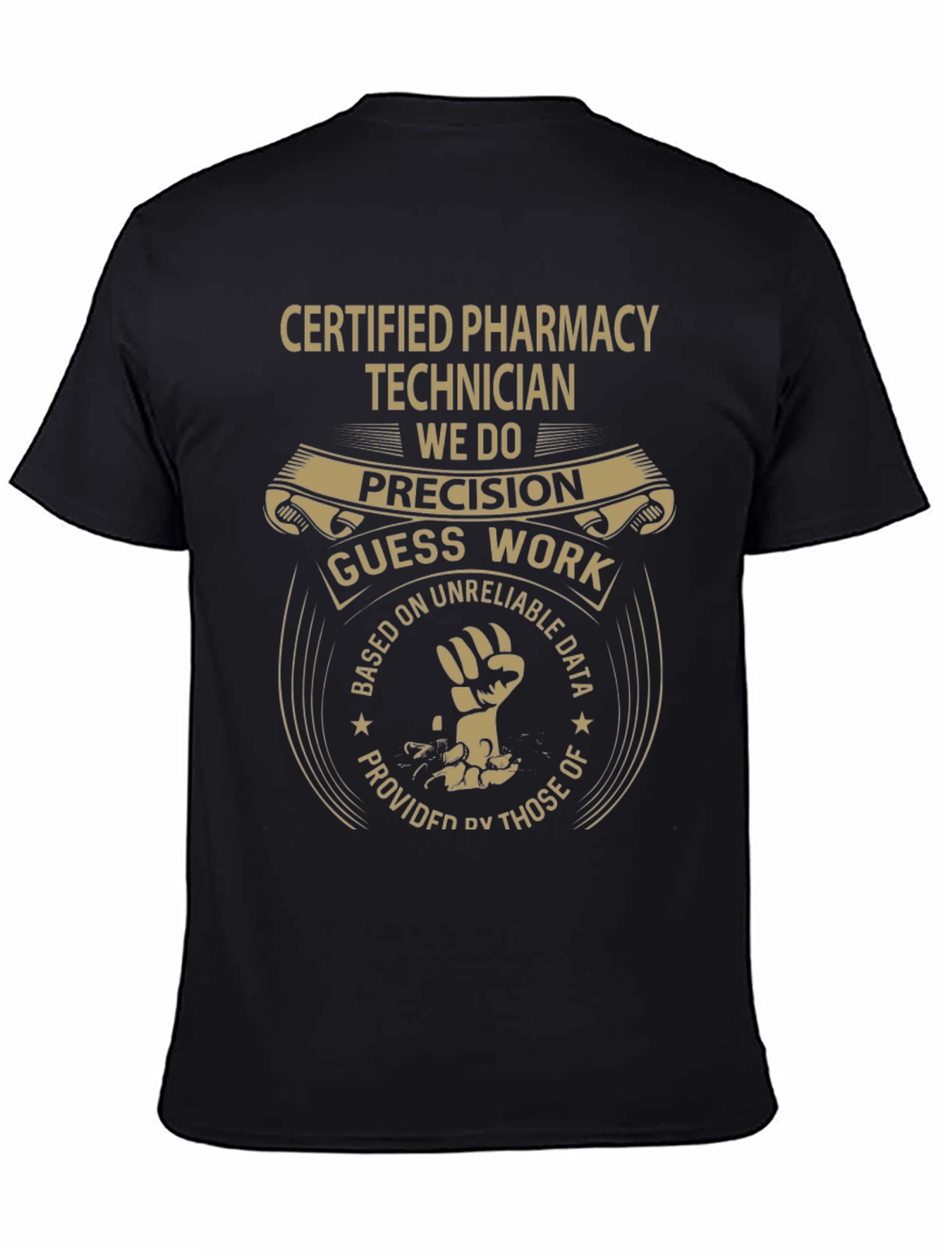 Pharmacy Technician T-Shirt - Precision vs. Guess Work