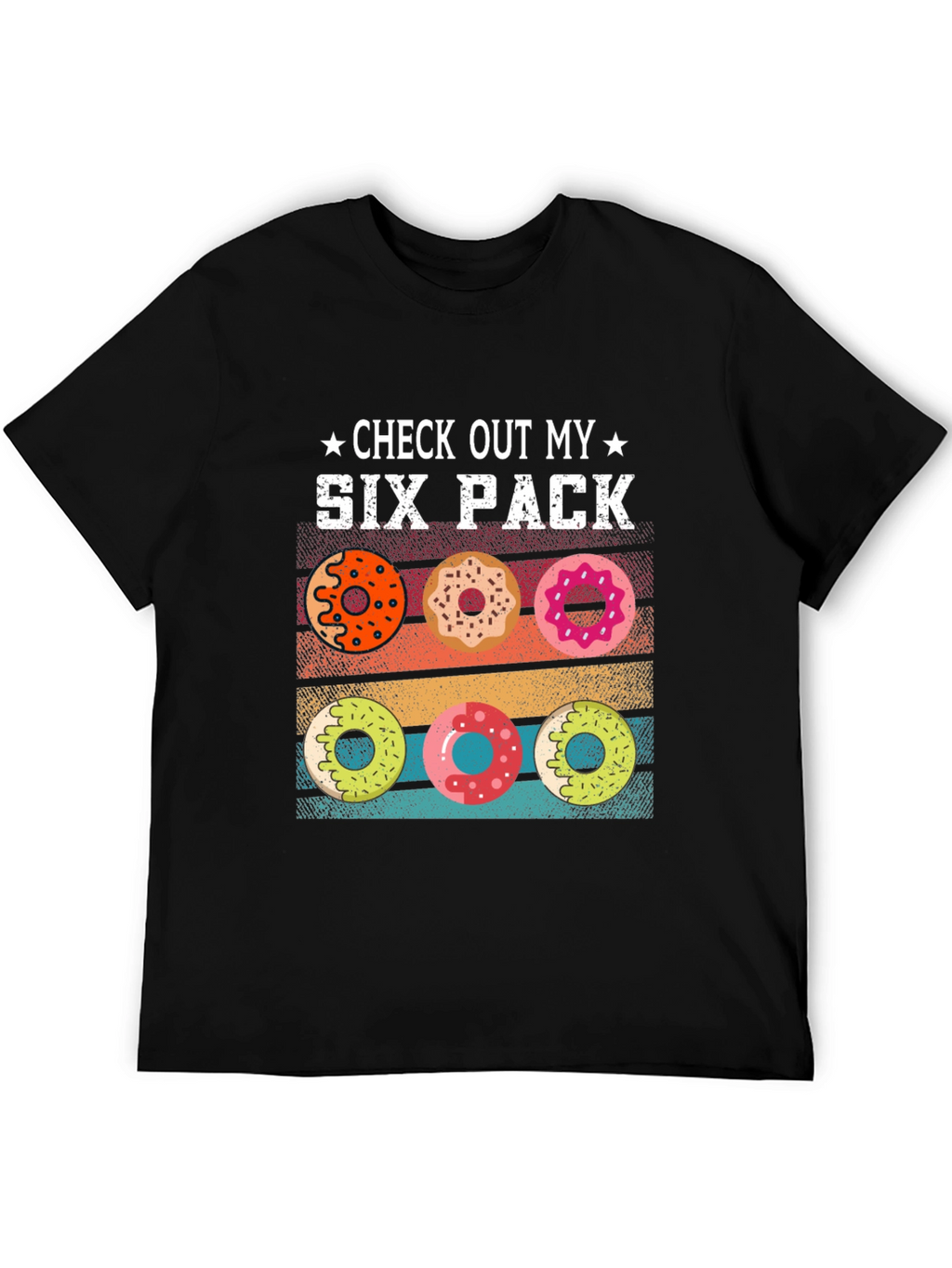Check Out My Six Pack Donuts Graphic T-Shirt