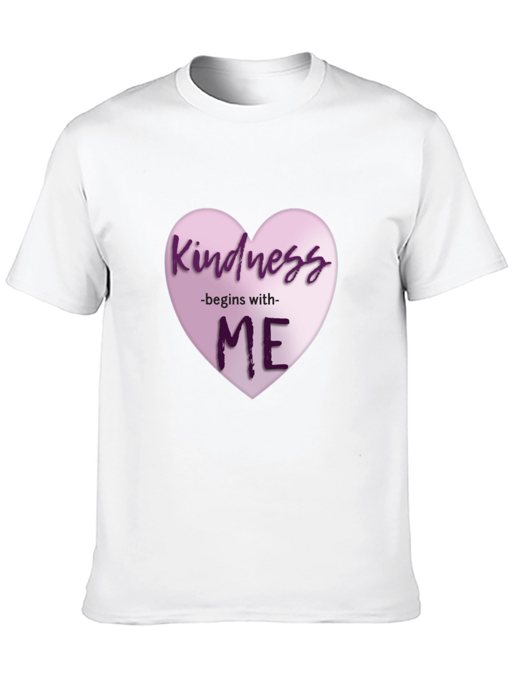 Kindness Begins With Me Heart Graphic T-Shirt