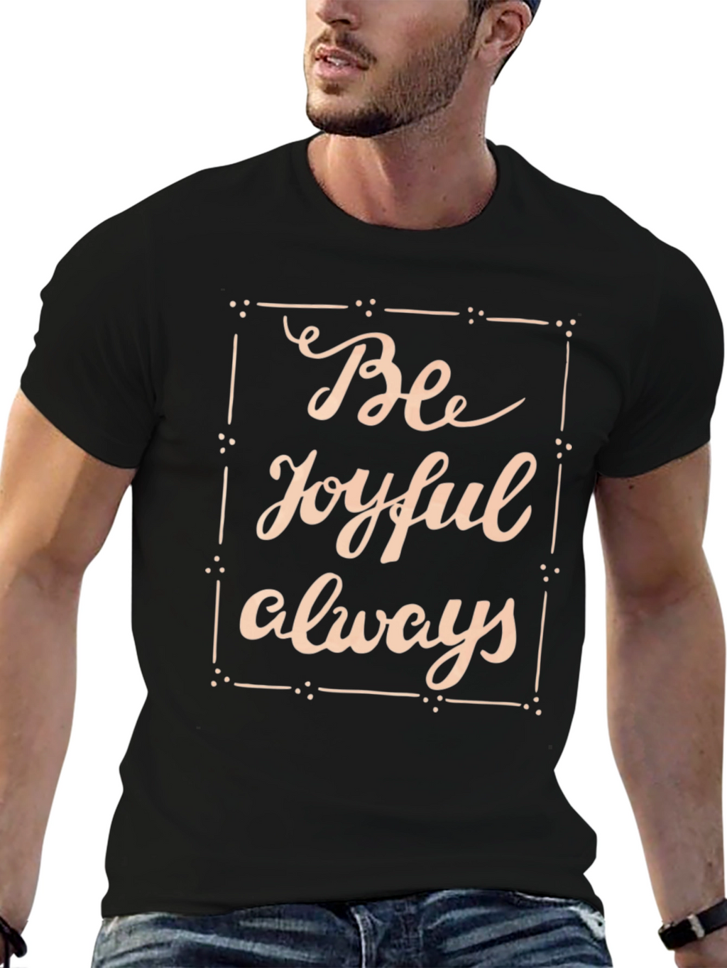 Be Joyful Always Black T-Shirt