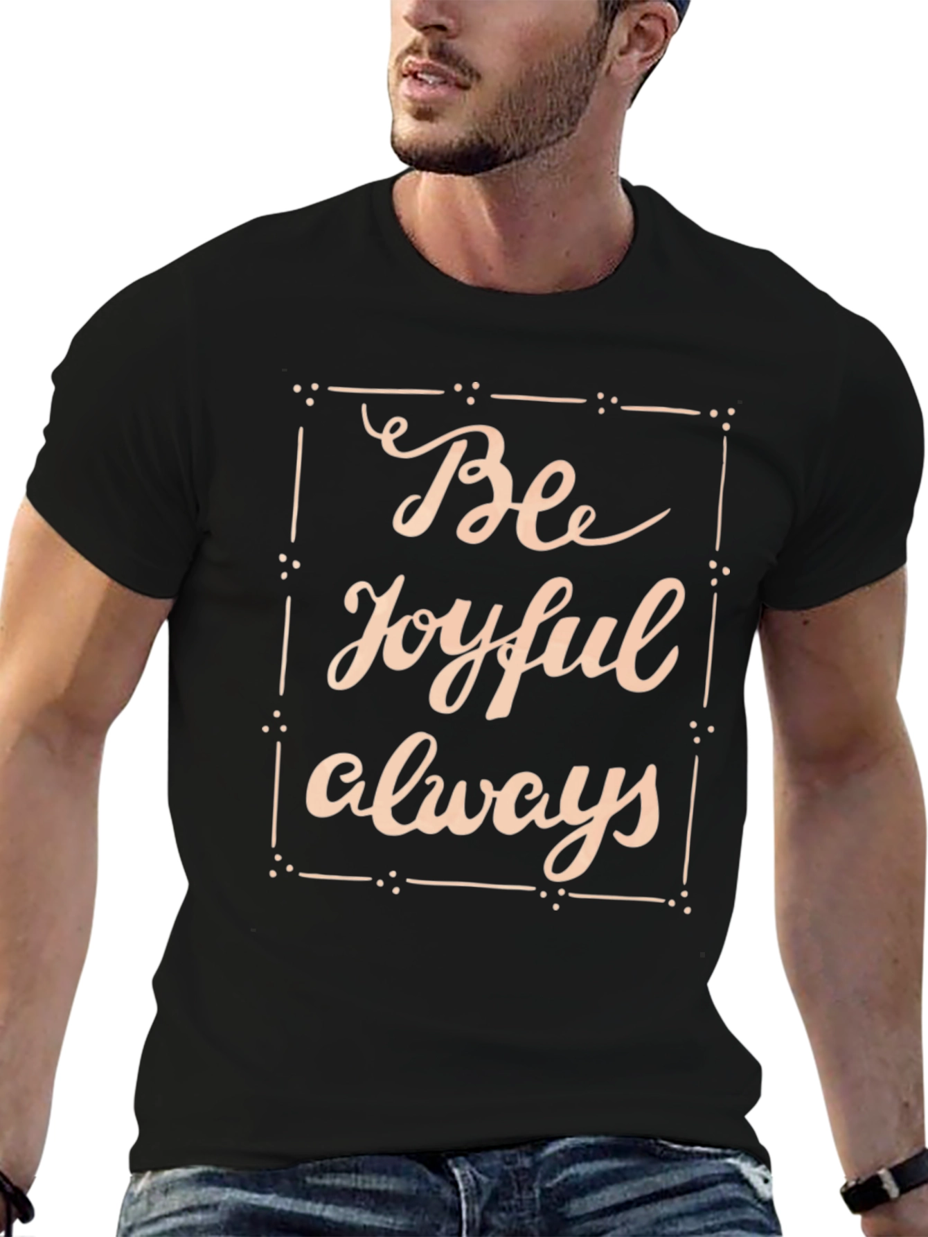 Be Joyful Always Black T-Shirt