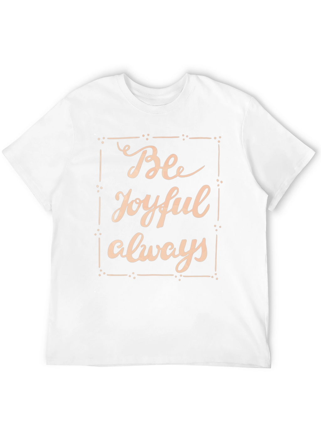 Be Joyful Always Black T-Shirt